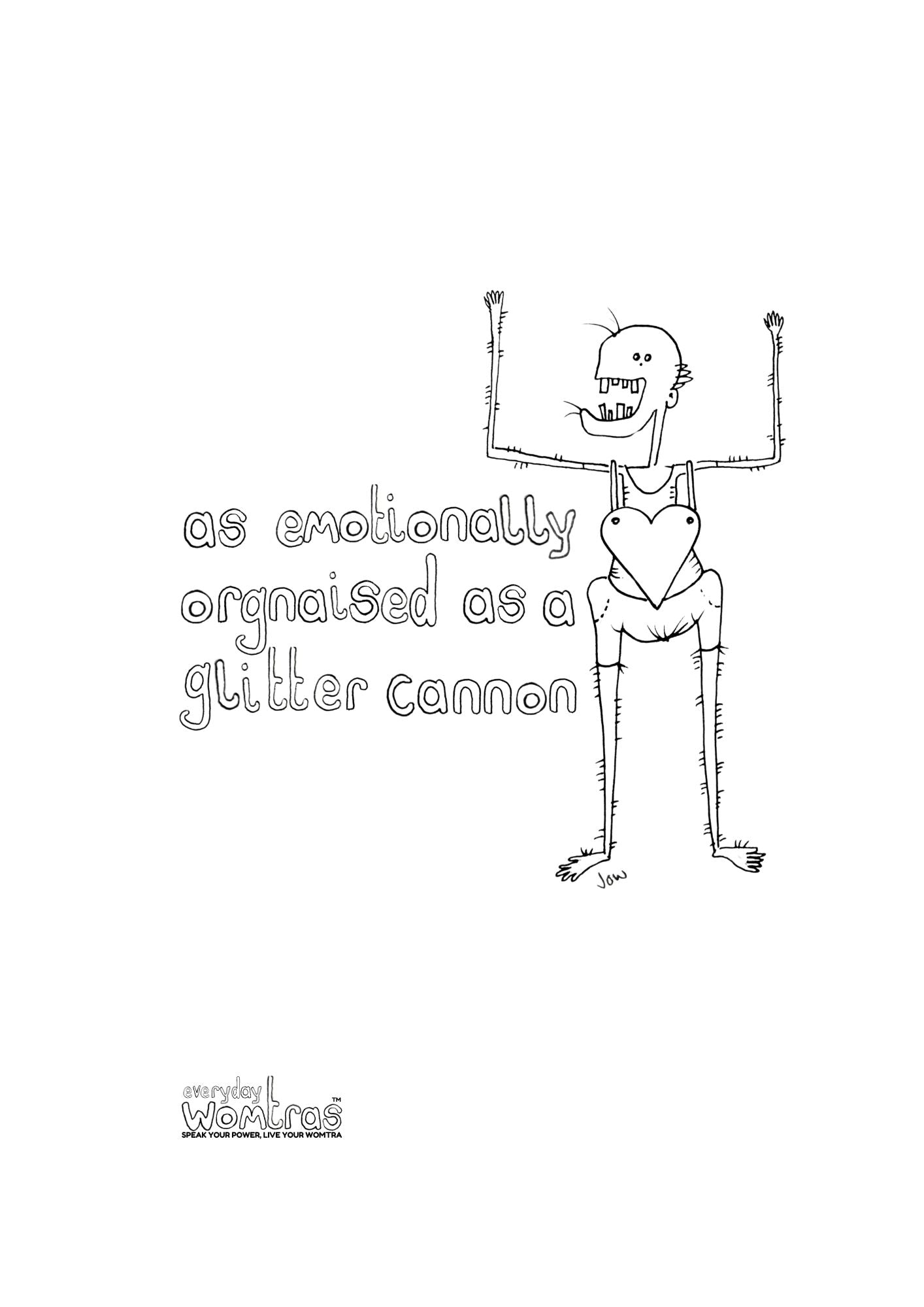 As Emotionally Organised As A Glitter Cannon