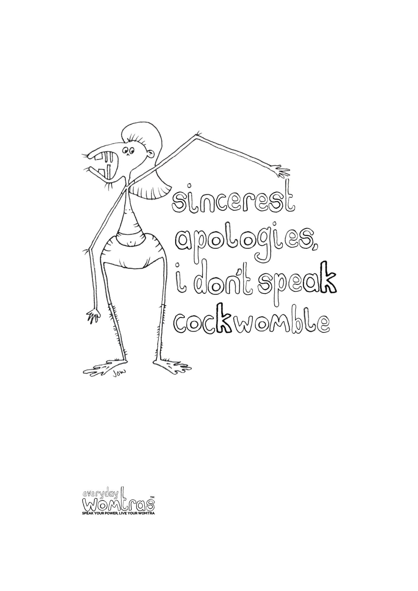 Sincerest Apologies, I Don’t Speak Cockwomble