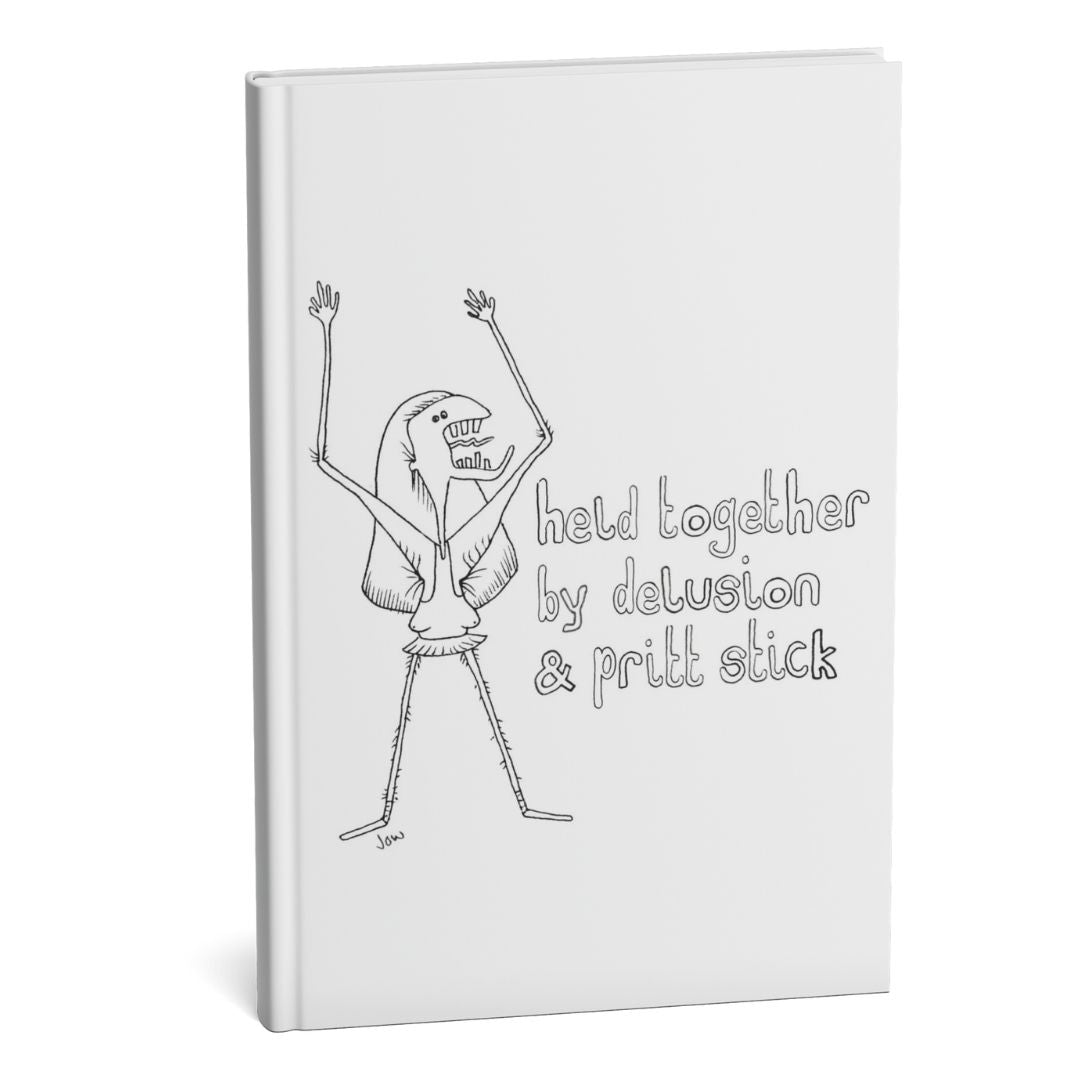 Held Together By Delusion And Pritt Stick
