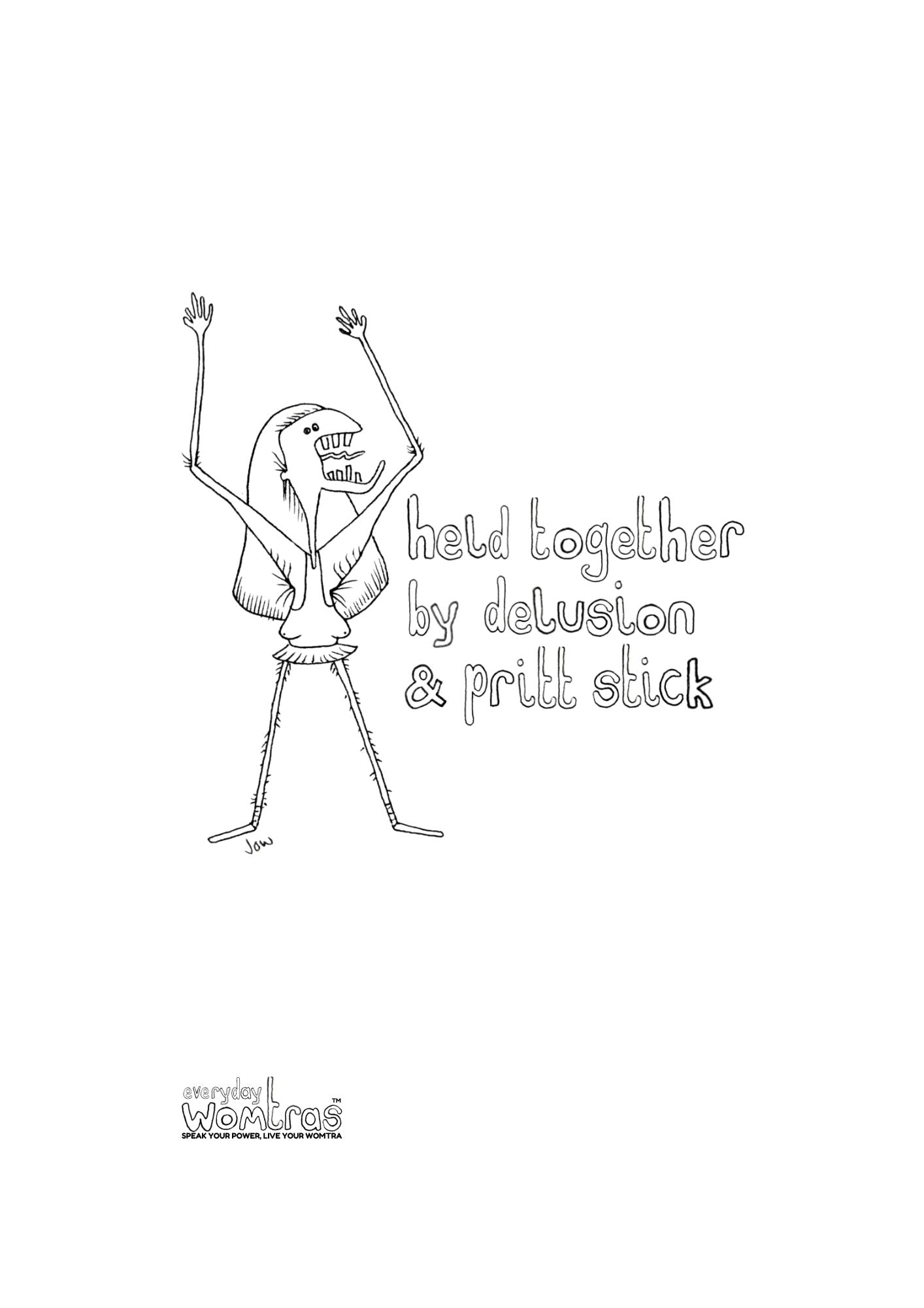 Held Together By Delusion And Pritt Stick