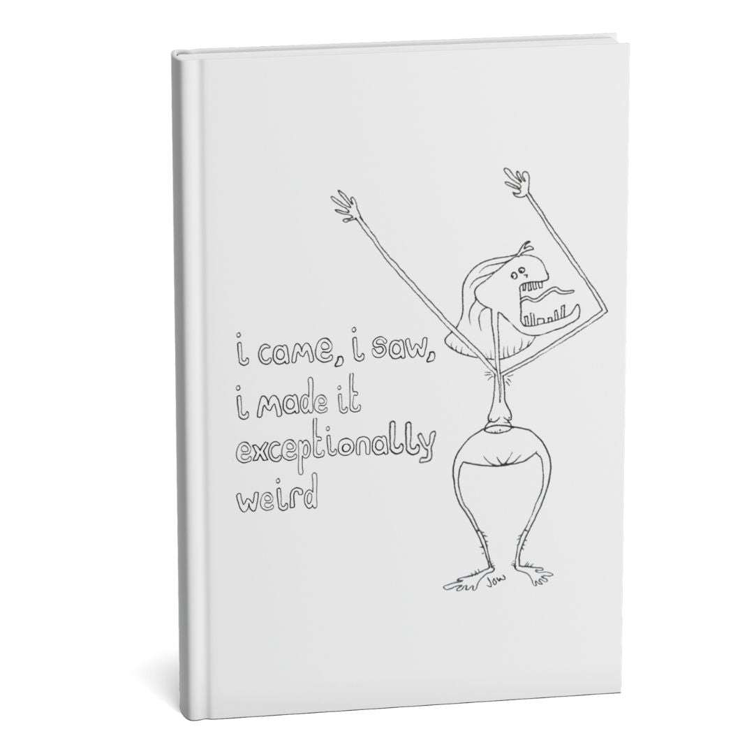 I Came, I Saw, I Made It Exceptionally Weird